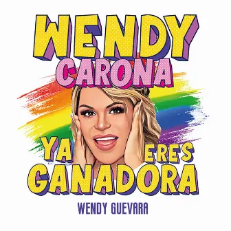 Wendy Carona Ya Eres Ganadora by wendy guevara