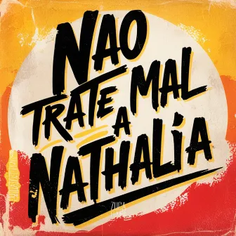 Não Trate a Natalia Mal by DJ BRUNIN CRAZY