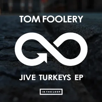 Jive Turkey EP by Tom Foolery