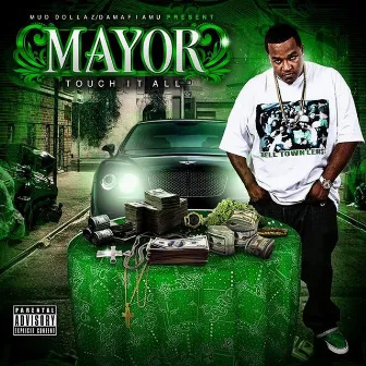 Touch It All by Mayor