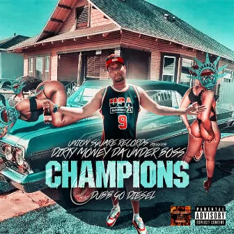 CHAMPIONS by DIRTY MONEY