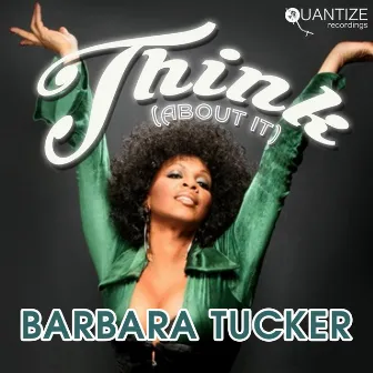 Think (About It) by Barbara Tucker