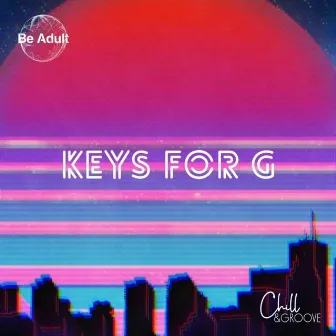 Keys for G by Chill & Groove