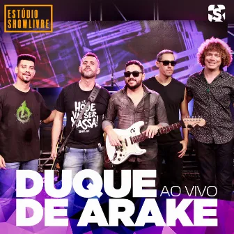 Duque de Arake no Estúdio Showlivre (Ao Vivo) by Duque de Arake