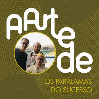 A Arte De Os Paralamas Do Sucesso by Os Paralamas Do Sucesso