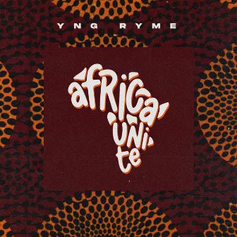 Africa Unite by Yng Ryme