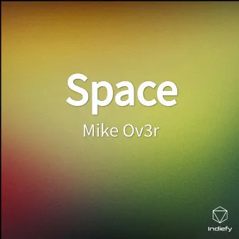 Space by Mike Ov3r