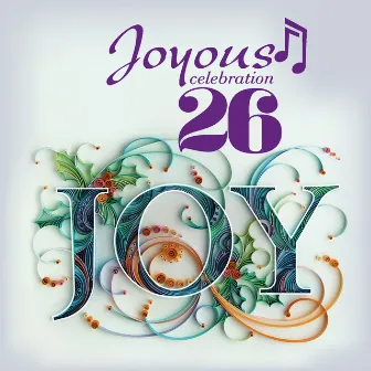 Joyous Celebration 26: Joy by Joyous Celebration