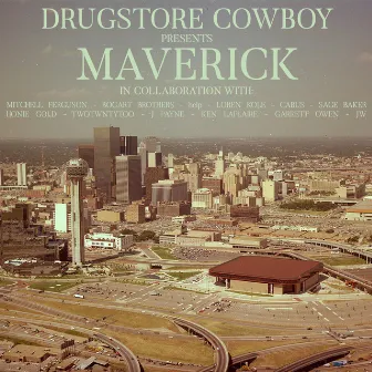 Maverick by Drugstore Cowboy