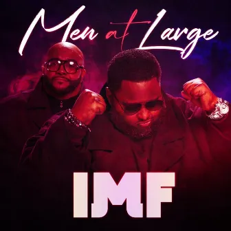 IMF (In My Feelings) by Men At Large