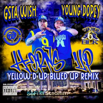 HORNS UP ! (LA Rams Anthem) Yellow'd Up Blued Up [REMIX] by G'sta Wish