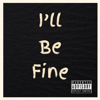 I'll Be Fine by Hotboy Q