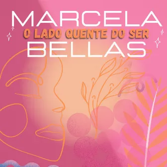 O Lado Quente do Ser (Cover) by Marcela Bellas