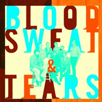 The Best Of Blood, Sweat & Tears: What Goes Up! by Blood, Sweat & Tears