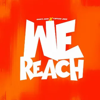 We Reach by Hance John