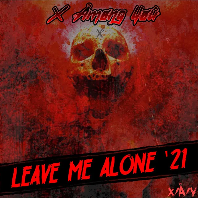 Leave Me Alone '21(Twiztid Homage)