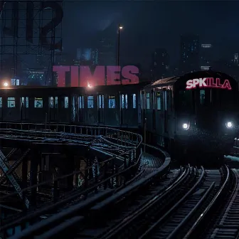 Times by SPKilla