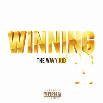 Winning by The Wavy Kid