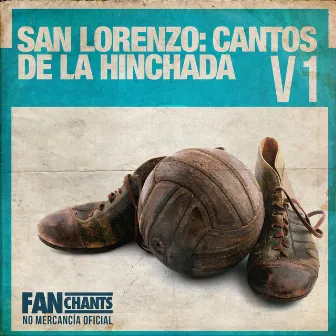 San Lorenzo: Cantos de la Hinchada V1 2ª edición by San Lorenzo FanChants