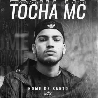 Nome de Santo by tocha mc