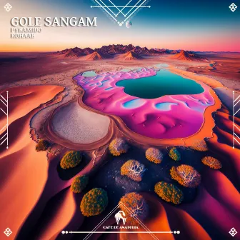 Gole Sangam by Rohaab