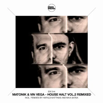 House Halt, Vol. 2 Remixed by Matonik