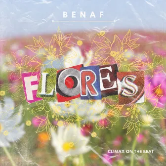 Flores by Benaf