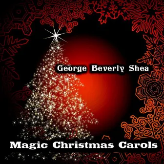 Magic Christmas Carols (Original Recordings) by George Beverly Shea