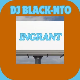 INGRANT by DJ Black-NTO