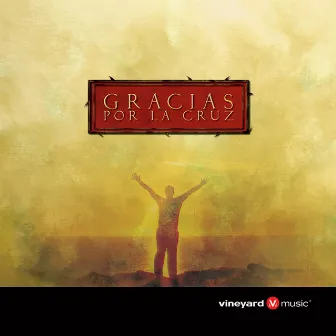 Gracias Por La Cruz by Unknown Artist