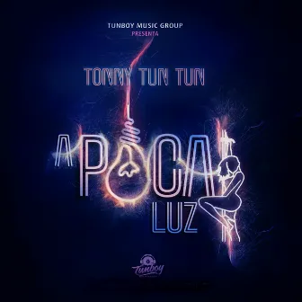 A Poca Luz by Tonny Tun Tun