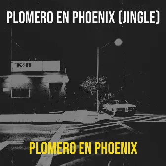 Plomero en Phoenix (Jingle) by Beto Sandoval