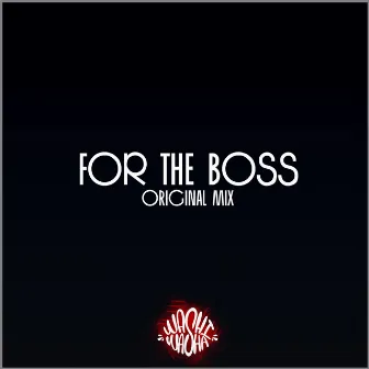 For the Boss by Washiwasha