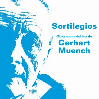 Sortilegios: Obra Camerística de Gerhart Muench by Gerhart Muench