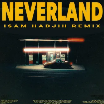 Neverland (Isam Hadjih Remix) by 