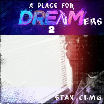 A Place for Dreamers 2 by Stan CLMG