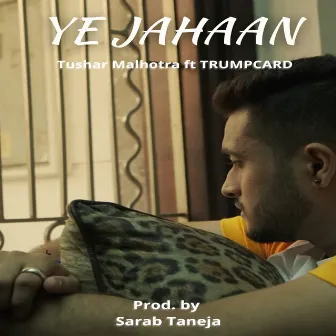 Ye Jahaan by Trumpcard