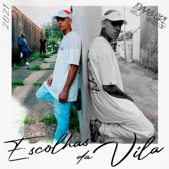 Escolhas da Vila by Isaac Orl