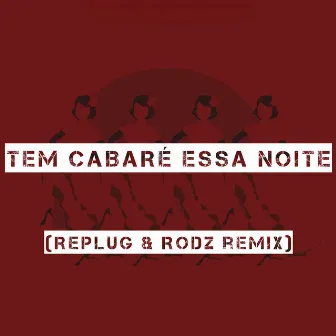 Tem Cabaré (Funk Remix) by Replug