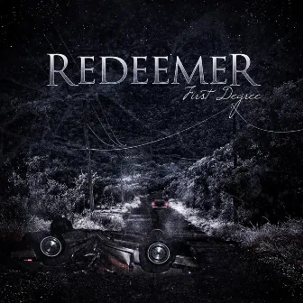 First Degree by Redeemer