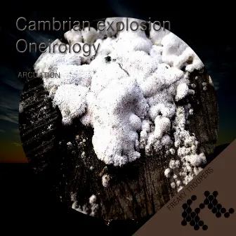 Cambrian Explosion / Oneirology by Arcuation