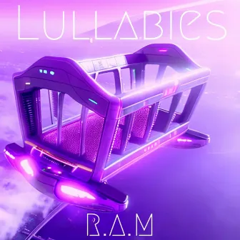 Lullabies by R.A.M