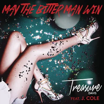 May the Bitter Man Win (feat. J. Cole) by Treasure Davis