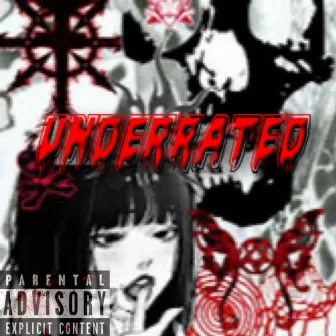 underrated by Mj2Aktive