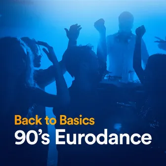 Back to Basics 90's Eurodance by Eurodance Addiction