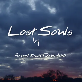 Lost Souls by Arpad-Zsolt Domahidi