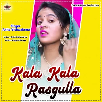 Kala Kala Rasgulla by Anita Vishwakrma