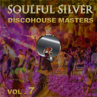 Discohouse Masters, Vol. 7 by Soulful Silver