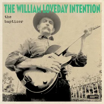 The Baptiser by The William Loveday Intention