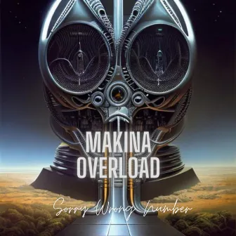 Sorry Wrong Number by Makina Overload